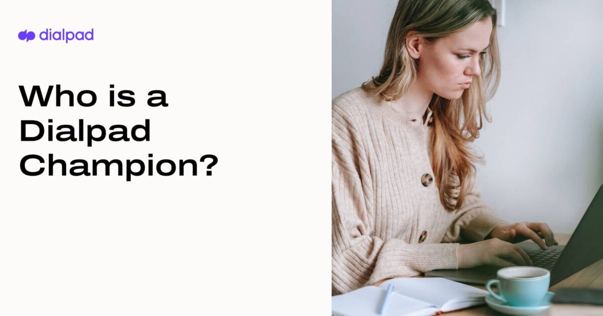 Who is a Dialpad Champion?