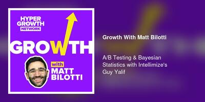 A/B Testing & Bayesian Statistics with Intellimize's Guy Yalif