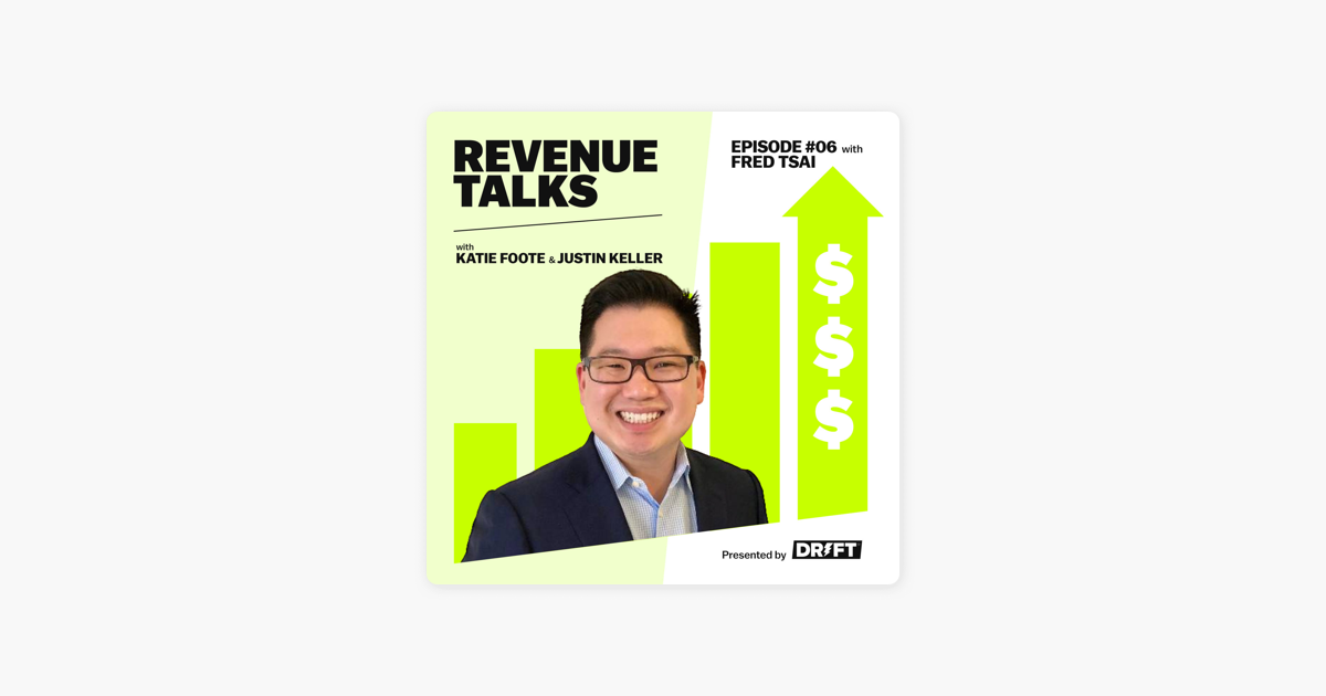 ‎Revenue Talks with Justin Keller: The Core to Every Successful Business is Trust | Fred Tsai on Apple Podcasts
