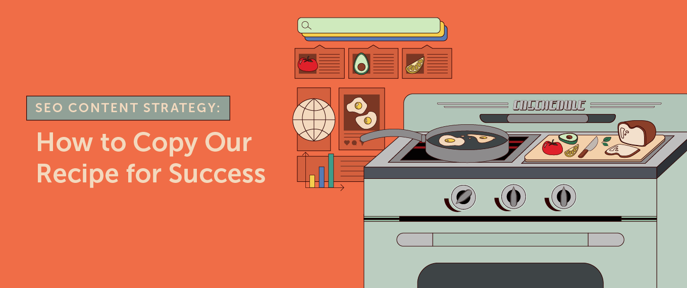SEO Content Strategy: How to Copy Our Recipe for Success