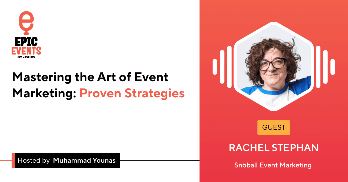 Mastering the Art of Event Marketing: Proven Strategies