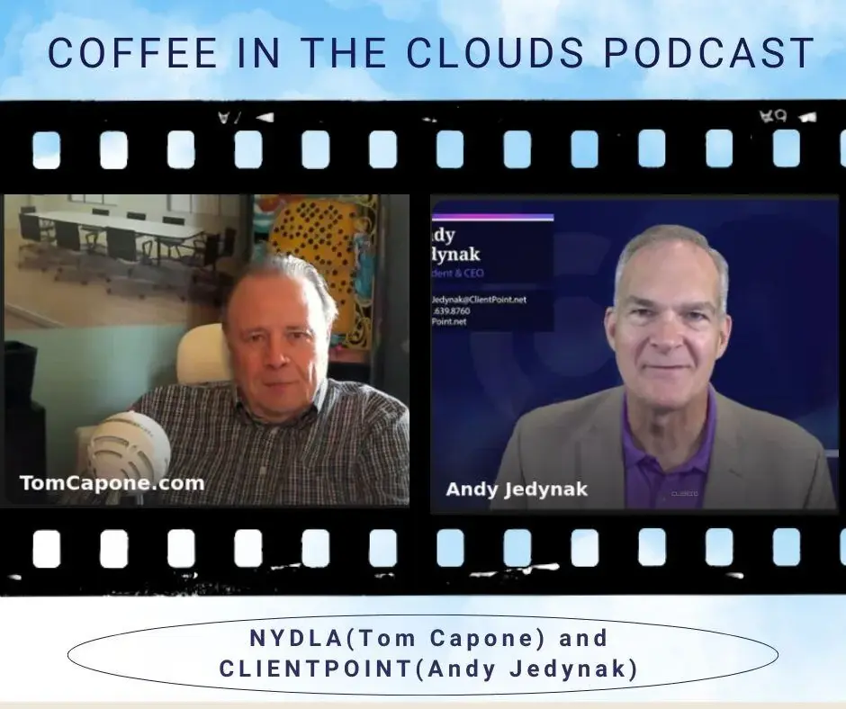 Coffee in the Clouds Podcast - Tom Capone Interviews Andy Jedynak - Transforming Business Relationships with ClientPoint