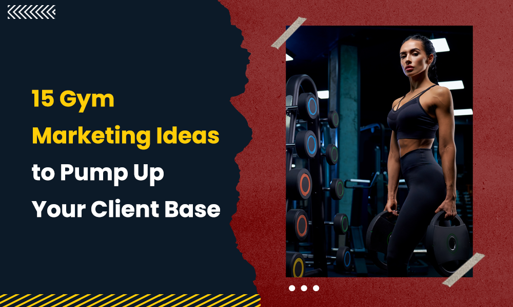 15 Gym Marketing Ideas to Pump Up Your Client Base
