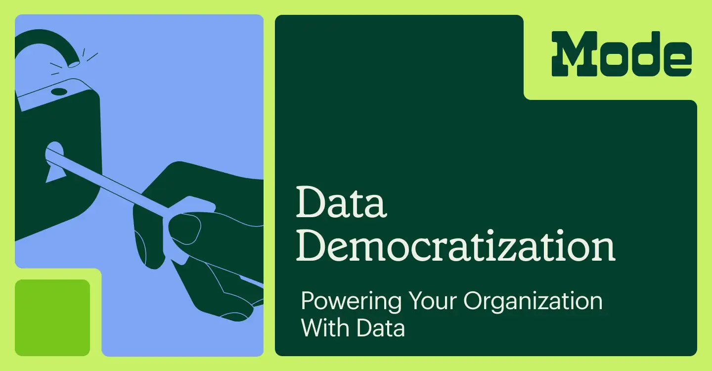 Data Democratization: Powering Your Organization With Data
