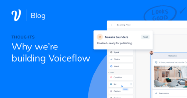 Why we're building Voiceflow