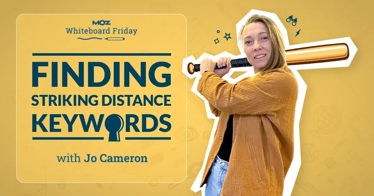 Finding Striking Distance Keywords - Whiteboard Friday