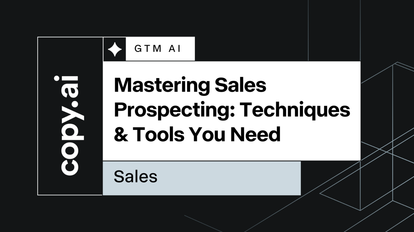 Mastering Sales Prospecting: The Techniques & Tools You Need