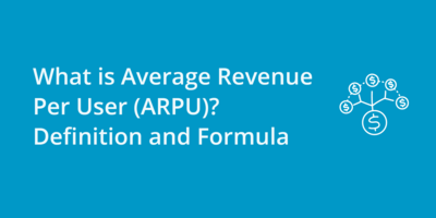 What is Average Revenue Per User (ARPU)? Definition and Formula