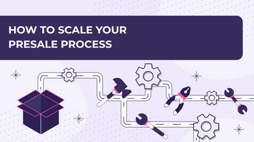 How to Scale your Presales Process
