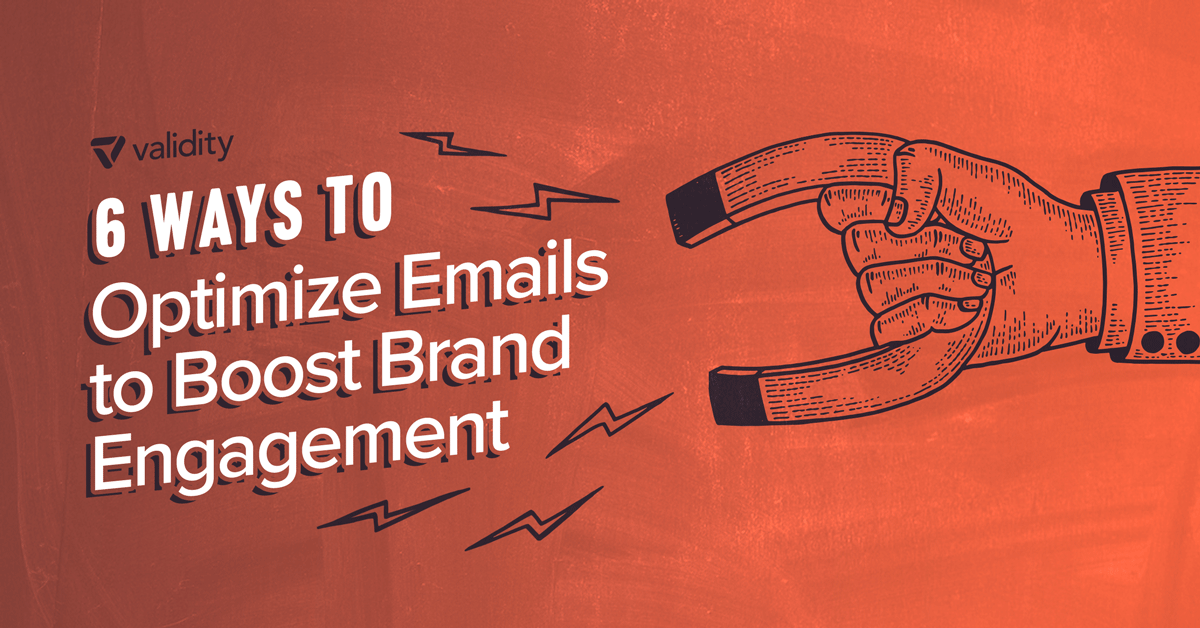 6 Ways to Optimize Emails to Boost Brand Engagement
