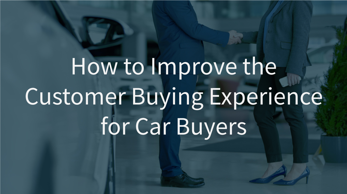 How to Improve the Customer Experience for Car Buyers