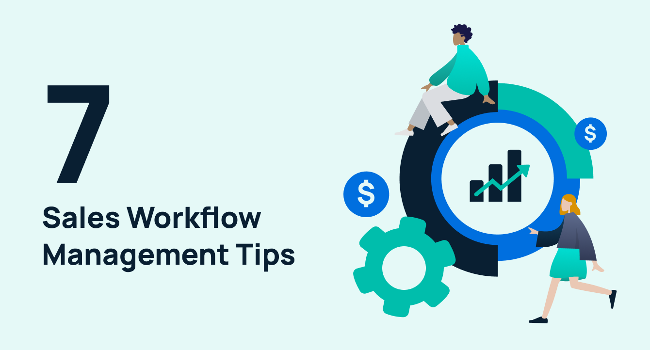 7 Ways to Improve Sales Workflow Management (...and close more deals)