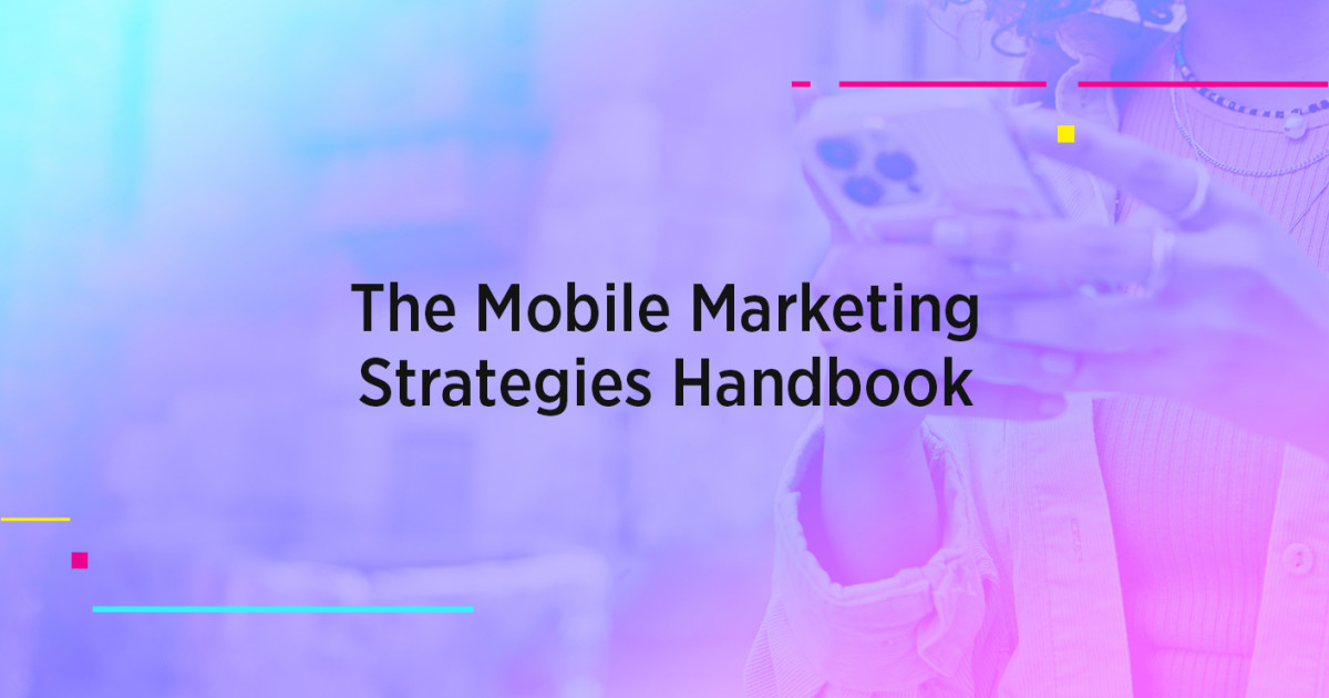 The Mobile Marketing Strategies Handbook