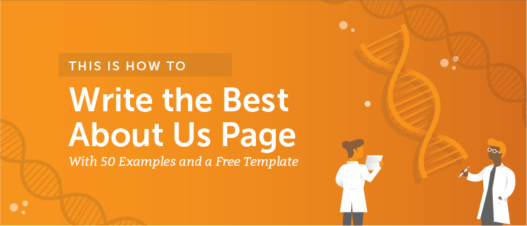 How to Write the Best About Us Page (With 50 Examples & a Free Template)