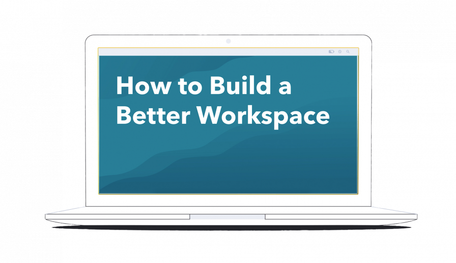 How to Build a Better Workspace (Video)