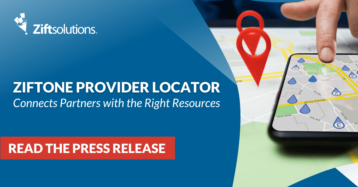 ZiftONE Provider Locator Connects Partners with the Right Resources - Zift Solutions