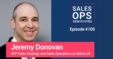 SVP Sales Strategy and Sales Operations: Jeremey Donovan of SalesLoft