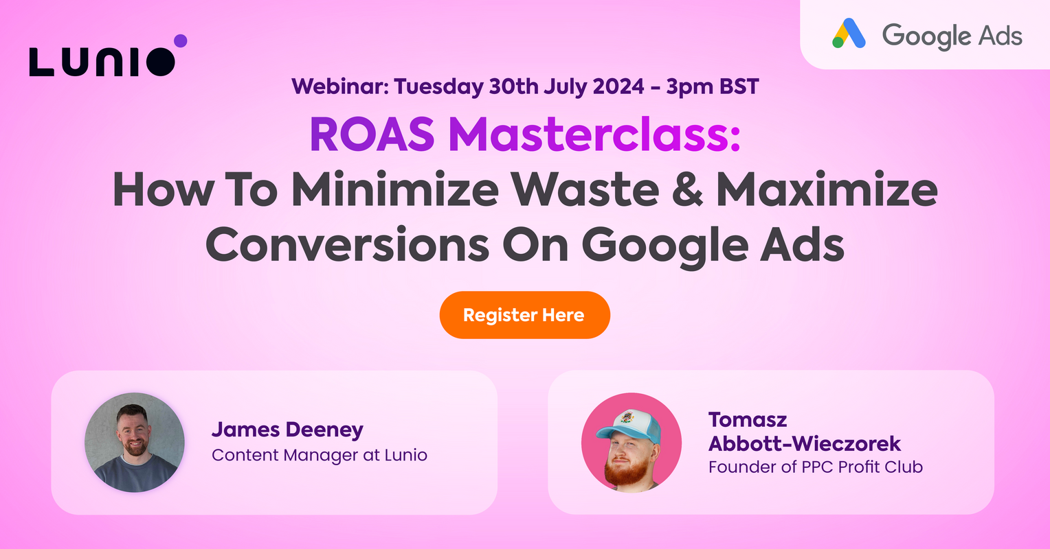 ROAS Masterclass: How to Minimize Waste & Maximize Conversions in Google Ads