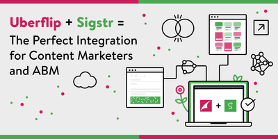 Uberflip and Sigstr Partner to Provide Brand New Channel for Content