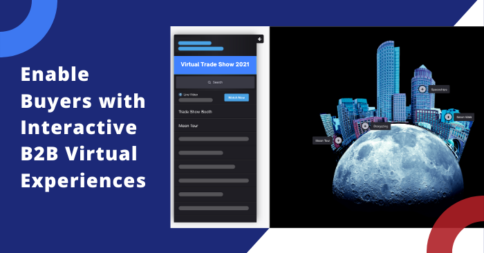 Enable Buyers with Interactive B2B Virtual Experiences
