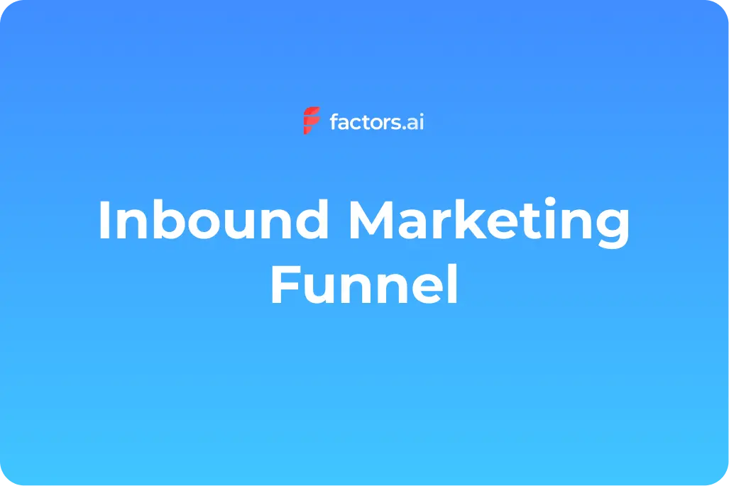 The Inbound Marketing Funnel: A Journey from Stranger to Customer