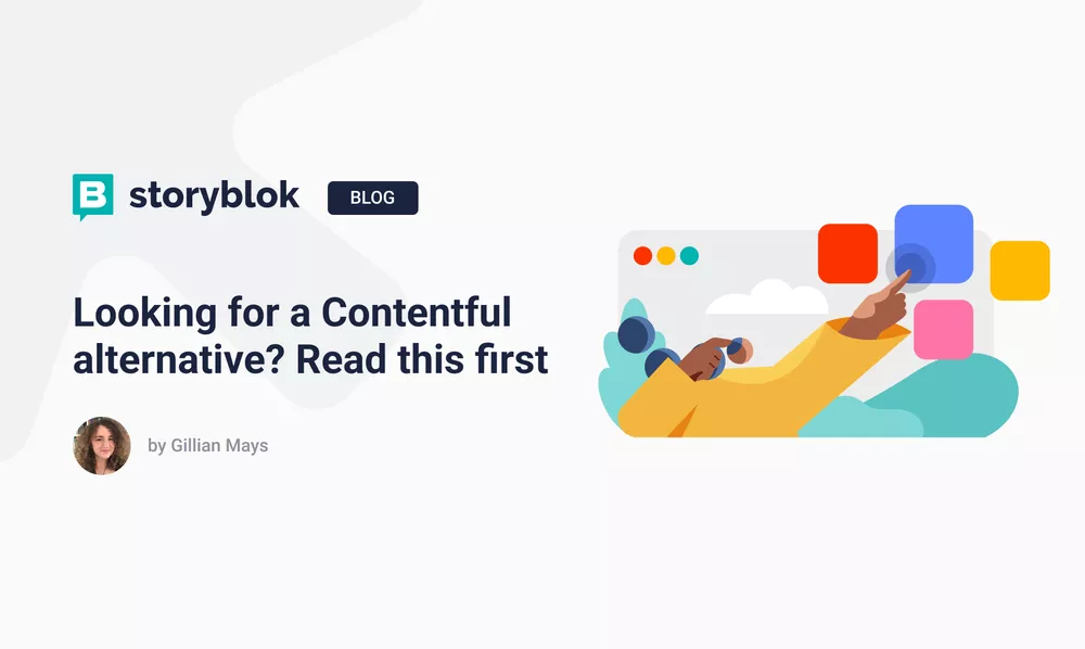 Looking for a Contentful alternative? Read this first