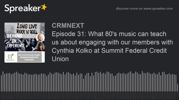 Episode 31: What 80's music can teach us about engaging with our members with Cynthia Kolko at Summi