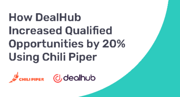 How DealHub Increased Qualified Opportunities by 20% Using Chili Piper