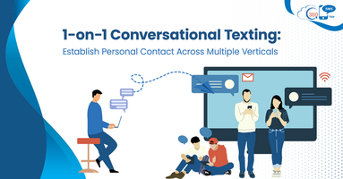 1-on-1 Conversational Texting: Establish Personal Contact Across Multiple Verticals