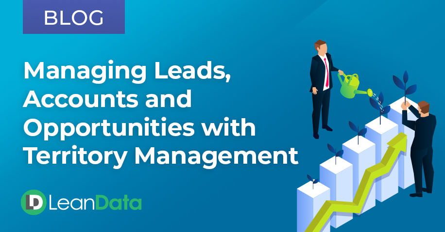 Managing Leads, Accounts & Opportunities with Territory Management | LeanData