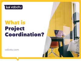 What Is Project Coordination?