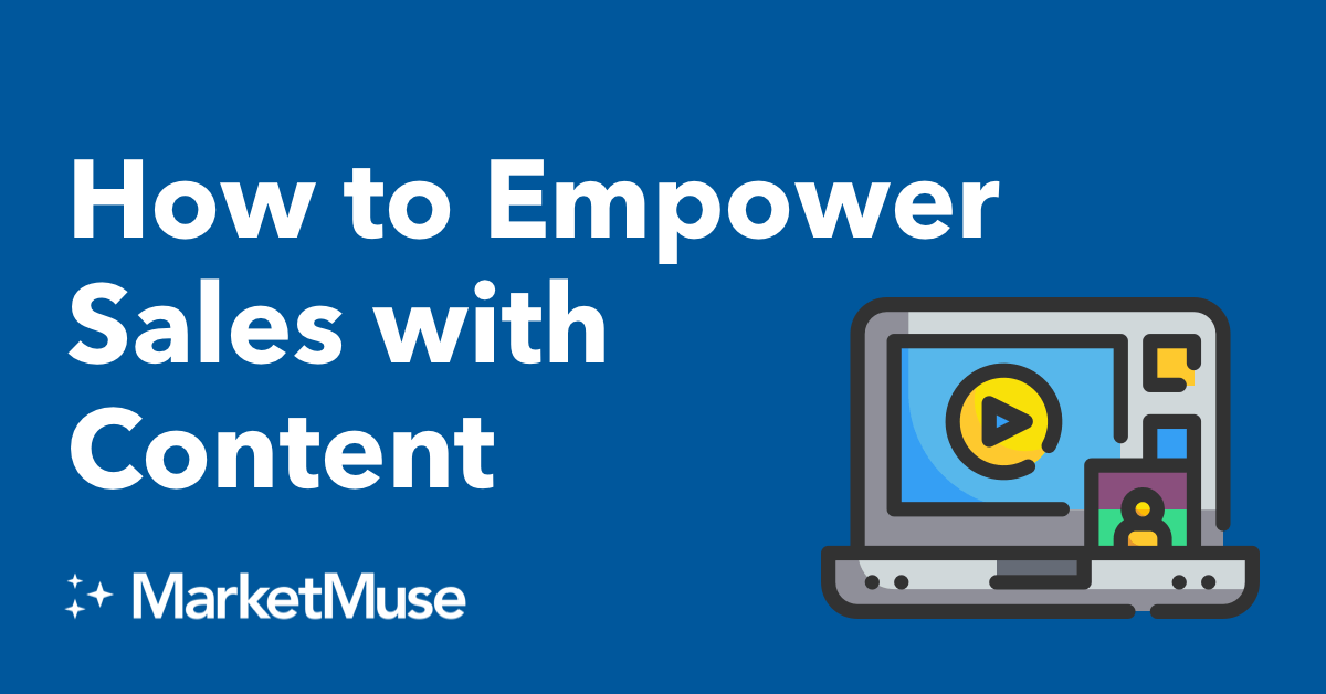 How to Empower Sales with Content