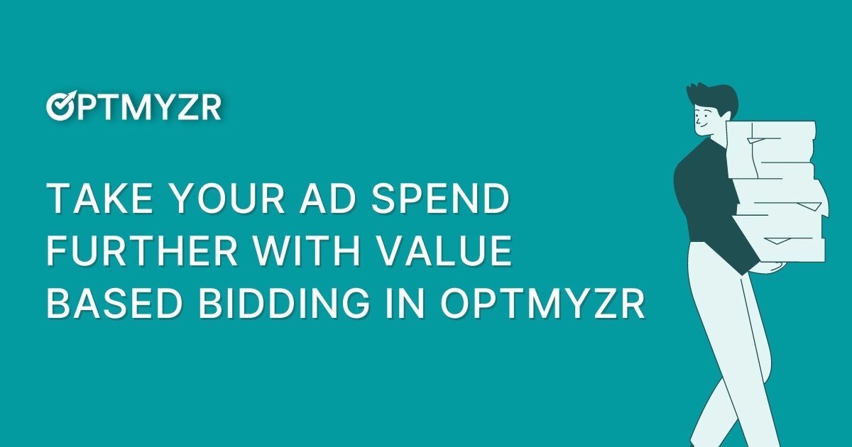 Take Your Ad Spend Further with Value-Based Bidding in Optmyzr
