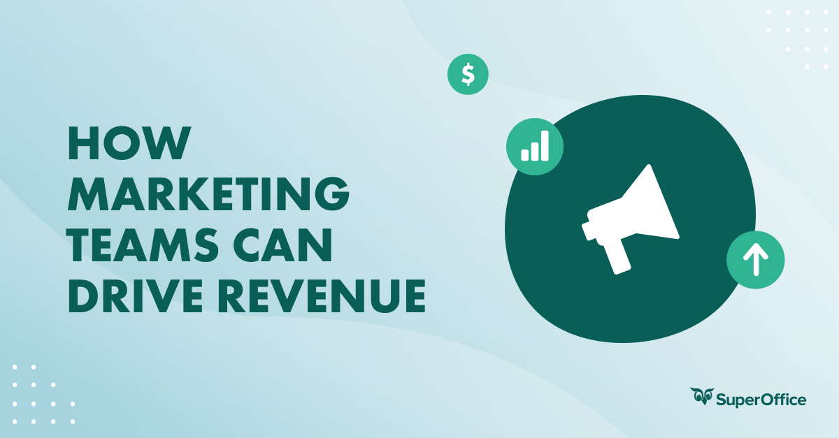 How marketing teams can impact revenue (not just generate leads)