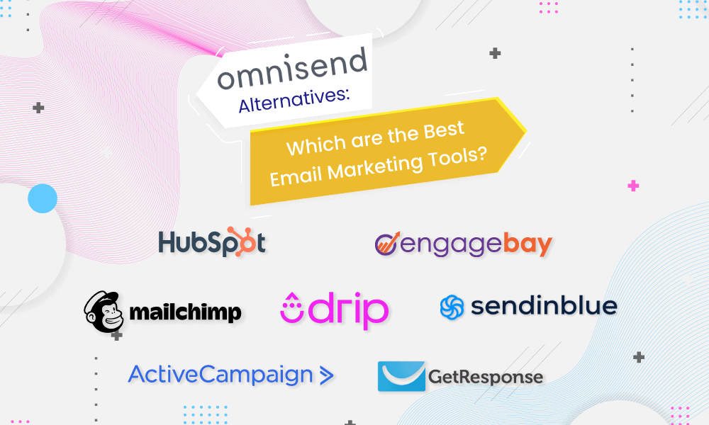 Omnisend Alternatives: Which are the Best Email Marketing Tools?