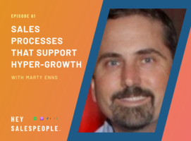 Sales Processes that Support Hyper-Growth {Hey Salespeople}