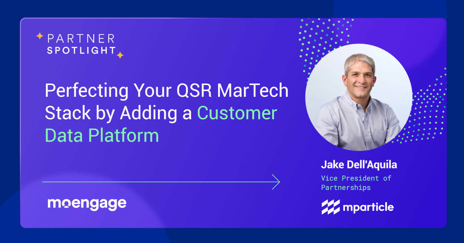 [Partner Spotlight] Perfecting Your QSR MarTech Stack by Adding a Customer Data Platform