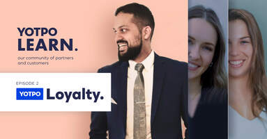 Yotpo:Learn | Episode 2 - Loyalty