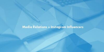 Instagram Influencers, Traditional Media Outreach and Where They Meet