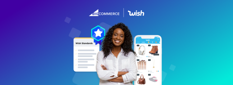Wish Standards Raises the Bar to Reward Merchants