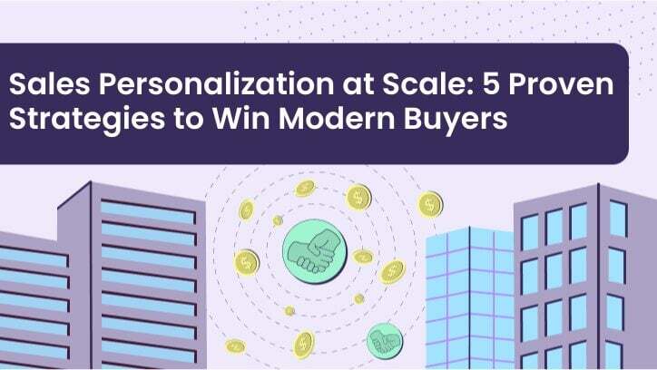 Sales Personalization at Scale: 5 Proven Strategies to Win Modern Buyers