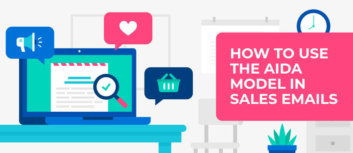 How to Use the AIDA Model in Sales Emails
