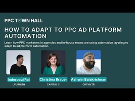 How to adapt to PPC ad platform automation | PPC Town Hall 60
