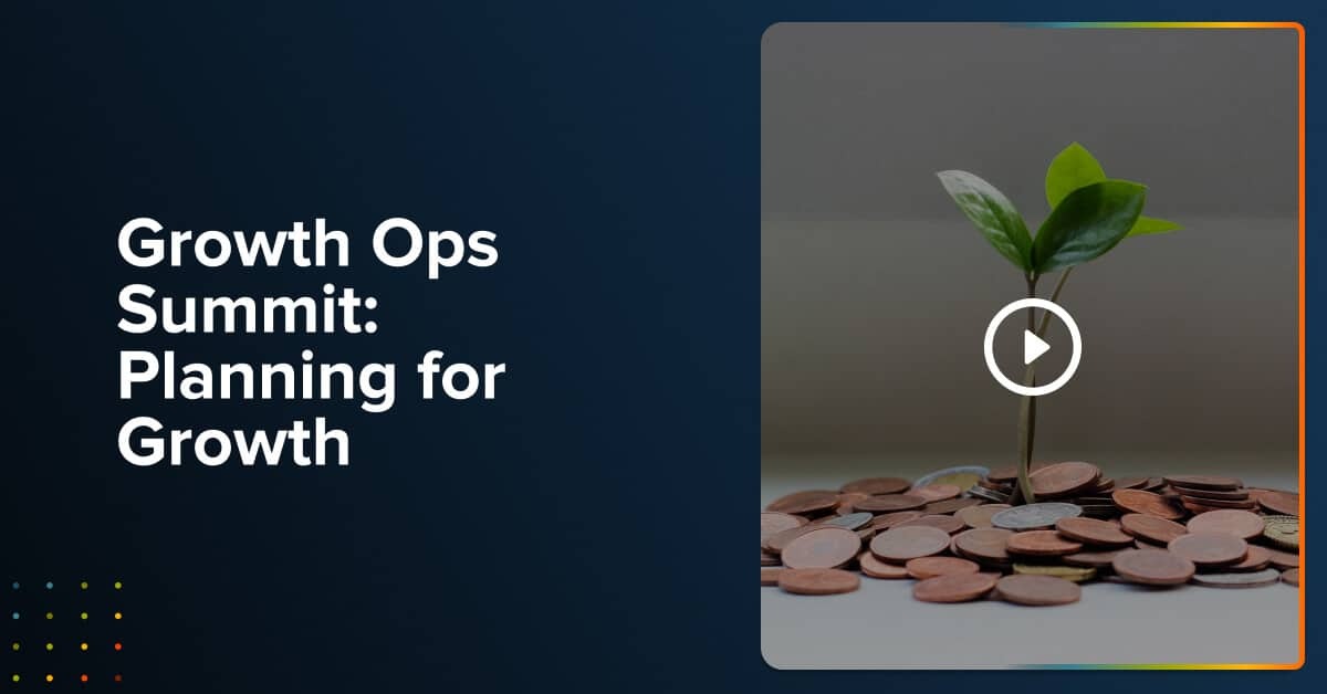 Growth Ops Summit: Planning for Growth