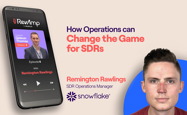 Remington Rawlings: How Operations can Change the Game for SDRs