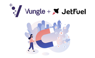 Why Vungle bought JetFuel: surround sound marketing and programmatic influencer marketing