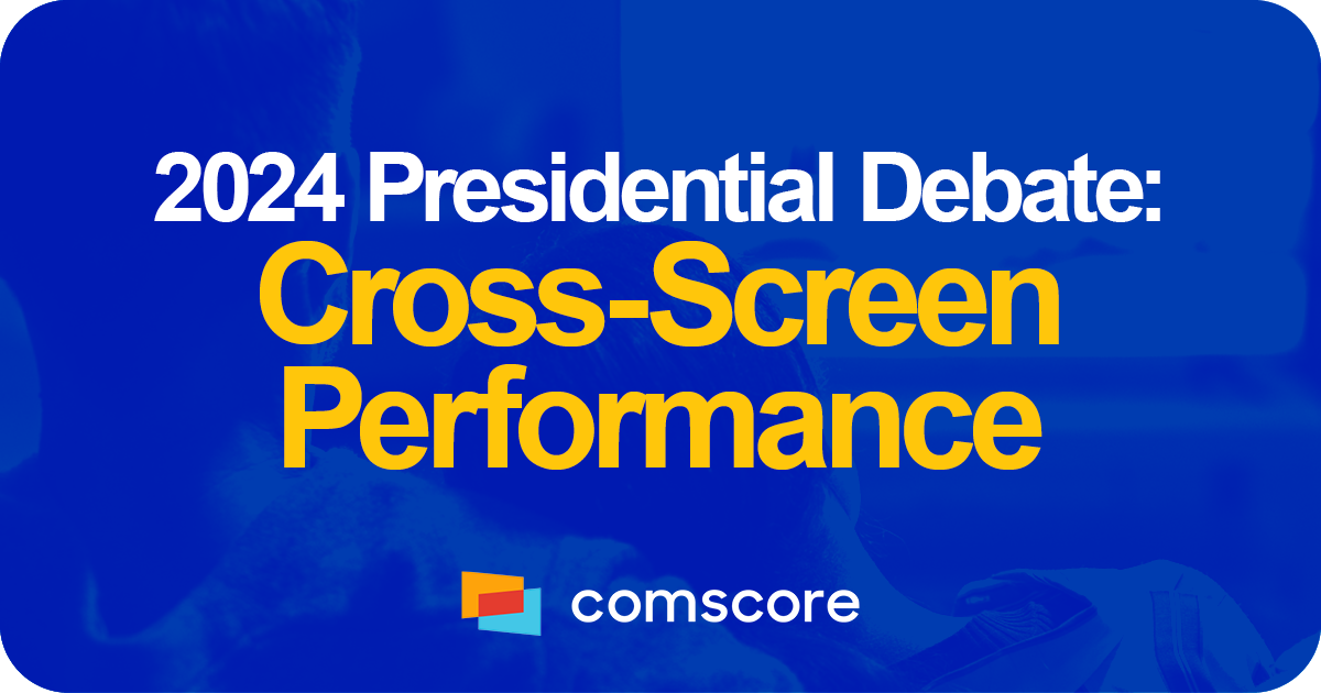 2024 Presidential Debate: Cross-Screen Performance