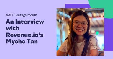 AAPI Heritage Month: An Interview with Revenue.io's Myche Tan
