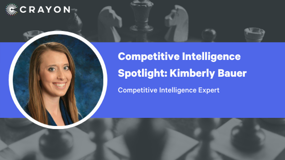 Competitive Intelligence Spotlight Series: Kimberly Bauer