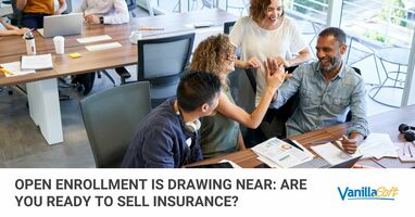 Open Enrollment is Drawing Near: Are You Ready To Sell Insurance?